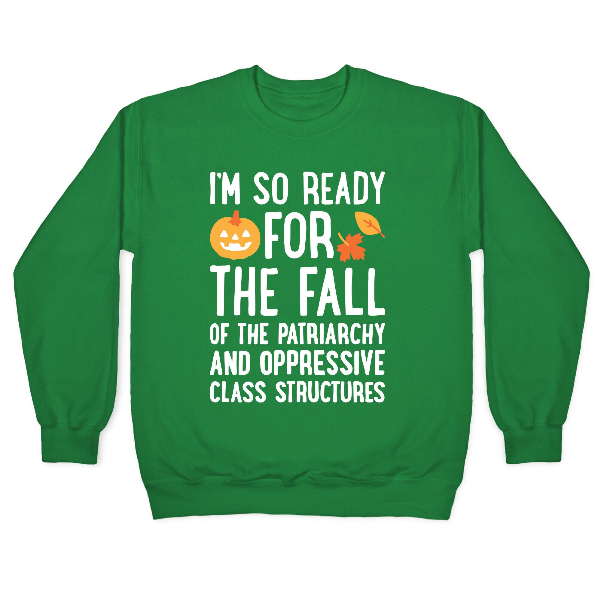 Im So Ready For The Fall Crewneck Sweatshirt